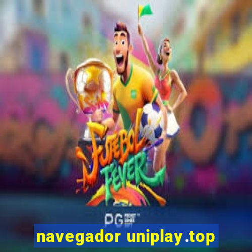 navegador uniplay.top